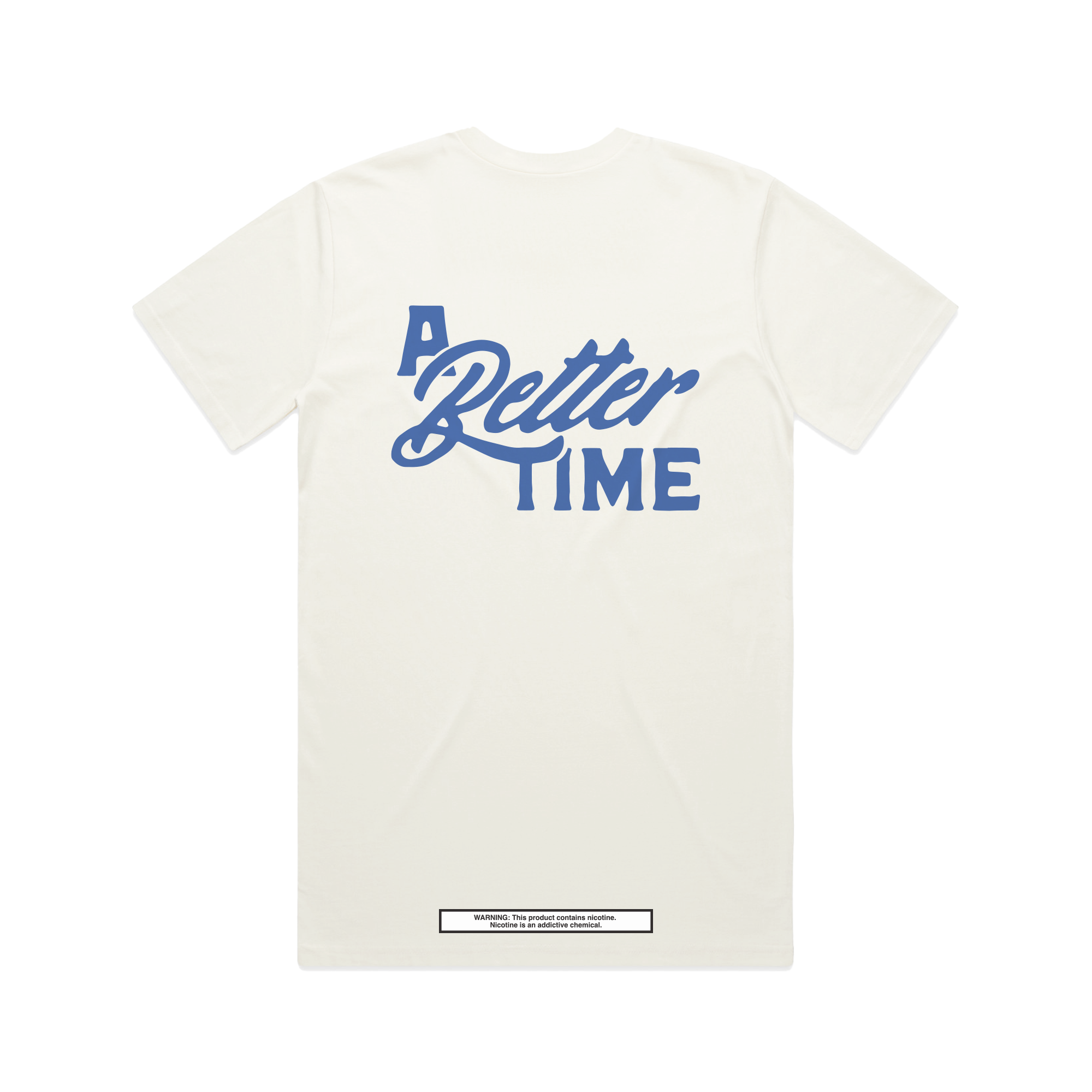 A Better Time white t-shirt from ALP nicotine pouches featuring a large blue text design on the back and a small warning label at the bottom.